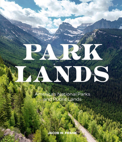 Parklands: America’s National Parks and Public Lands