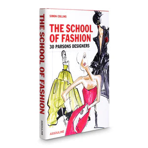 The School of Fashion 30 Parsons Designers
