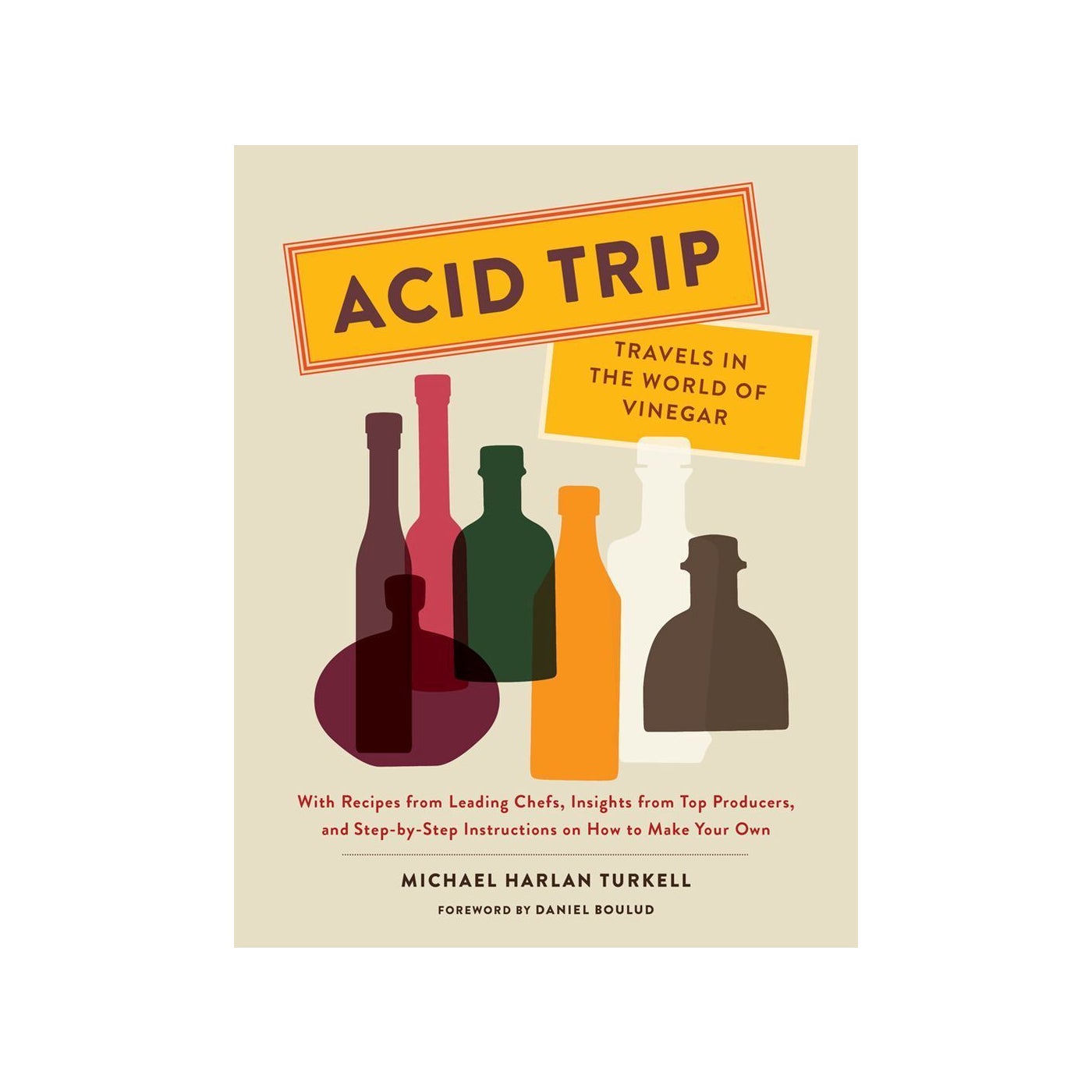 Acid Trip: Travels in the World of Vinegar