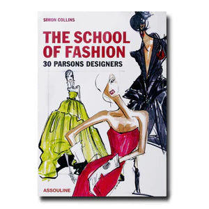The School of Fashion 30 Parsons Designers